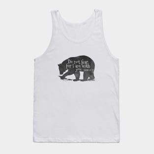 Bear Bible Verse Do Not Fear For I Am With You - Isaiah 41:10 Tank Top